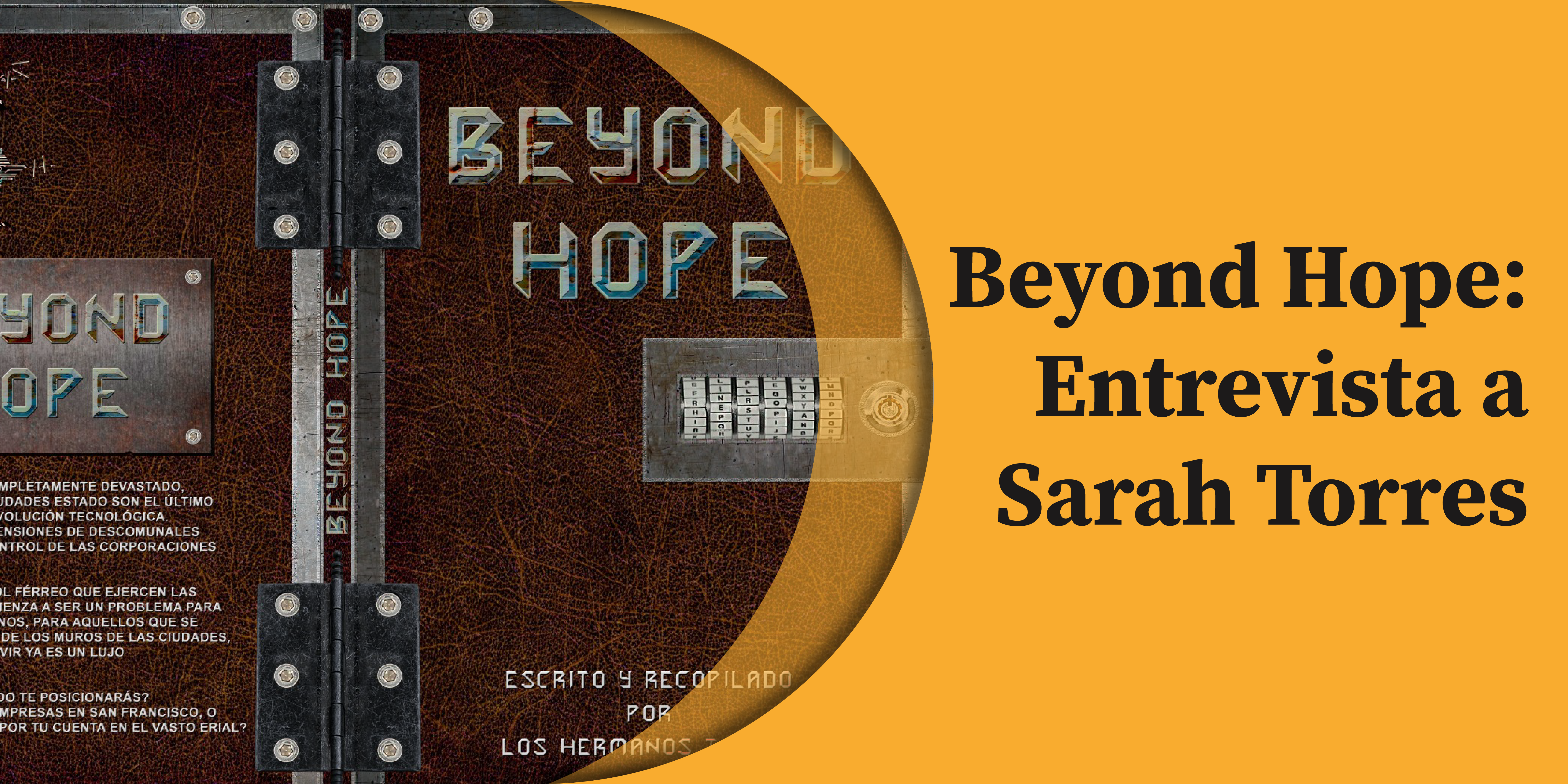 Beyond Hope: Entrevista a Sarah Torres