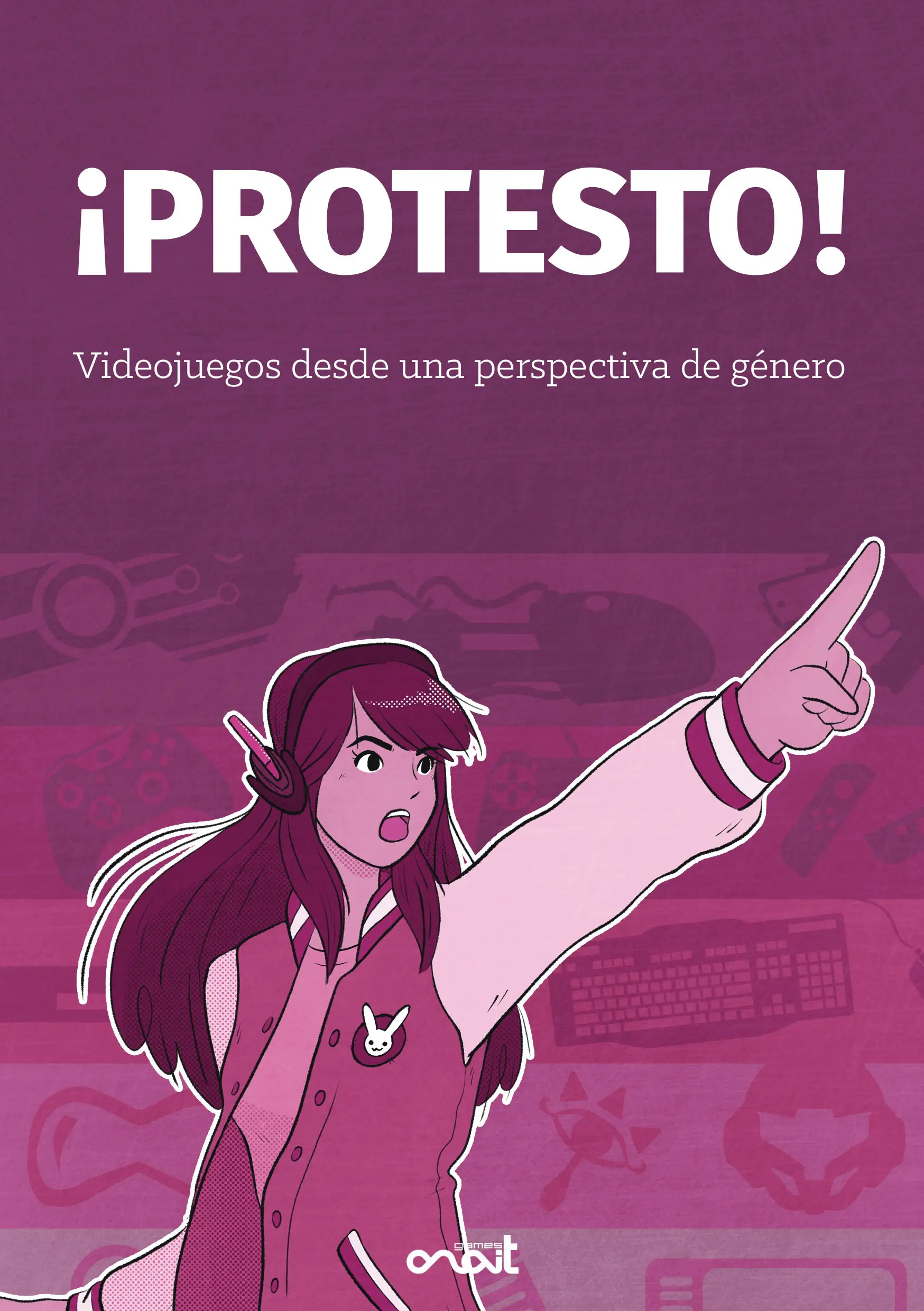 ¡Protesto!: Videojuegos desde una perspectiva de género