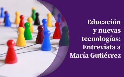 Educación y tecnología: Entrevista a María Gutiérrez